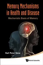 Book cover of Memory Mechanisms In Health And Disease: Mechanistic Basis Of Memory by Karl Peter Giese