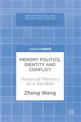 Book cover of Memory Politics, Identity and Conflict by Zheng Wang