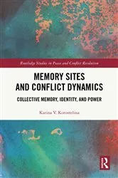 Book cover of Memory Sites and Conflict Dynamics by Karina V. Korostelina
