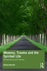 Book cover of Memory, Trauma and the Spirited Life by Gillian Burrell