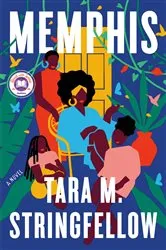 Book cover of Memphis: A Read with Jenna Pick by Tara M. Stringfellow