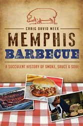 Book cover of Memphis Barbecue by Craig David Meek