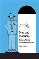 Book cover of Men and Manners by David Coggins