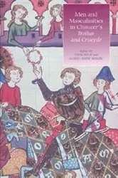 Book cover of Men and Masculinities in Chaucer's Troilus and Criseyde by Tison Pugh