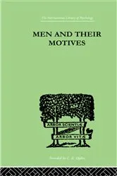 Book cover of Men And Their Motives by J.C. Flugel