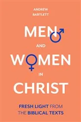 Book cover of Men and Women in Christ by Andrew Bartlett