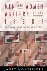 Book cover of Men and Women Writers of the 1930s by Janet Montefiore