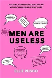 Book cover of Men Are Useless by Ellie Russo