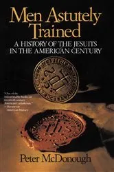 Book cover of Men Astutely Trained by Peter Mcdonough