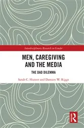 Book cover of Men, Caregiving and the Media by Sarah C. Hunter