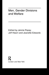 Book cover of Men, Gender Divisions and Welfare by Jeanette Edwards