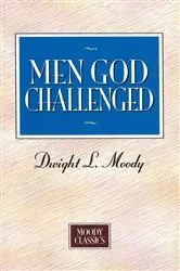 Book cover of Men God Challenged by Dwight Moody