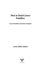 Book cover of Men in Dual-career Families by Lucia Albino Gilbert