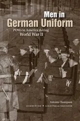 Book cover of Men in German Uniform by Antonio Thompson