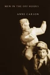 Book cover of Men in the Off Hours by Anne Carson