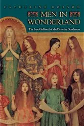 Book cover of Men in Wonderland by Catherine Robson