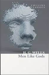 Book cover of Men Like Gods by H. G. Wells