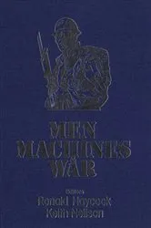 Book cover of Men, Machines, and War by Ronald Haycock