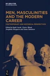 Book cover of Men, Masculinities and the Modern Career by Kadri Aavik