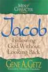 Book cover of Men of Character: Jacob by Gene A. Getz