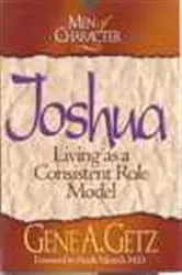 Book cover of Men of Character: Joshua by Gene A. Getz
