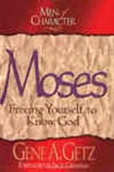 Book cover of Men of Character: Moses by Gene A. Getz