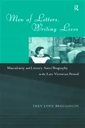 Book cover of Men of Letters, Writing Lives by Trev Lynn Broughton