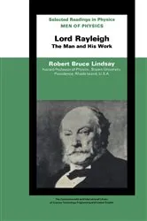 Book cover of Men of Physics Lord Rayleigh–The Man and His Work by Robert Bruce Lindsay
