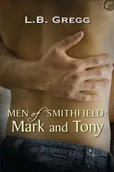 Book cover of Men of Smithfield: Mark and Tony by L.B. Gregg