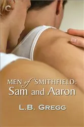 Book cover of Men of Smithfield: Sam and Aaron by LB Gregg