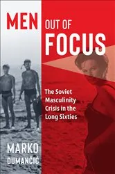 Book cover of Men Out of Focus by Marko Dumančić