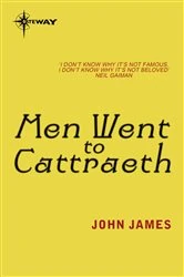 Book cover of Men Went To Cattraeth by John James