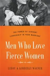Book cover of Men Who Love Fierce Women by LeRoy Wagner