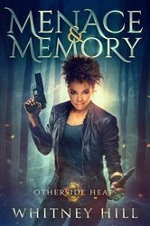 Book cover of Menace and Memory by Whitney Hill