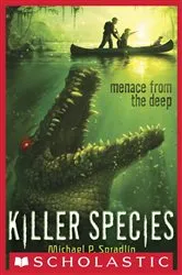 Book cover of Menace From the Deep (Killer Species #1) by Michael P. Spradlin