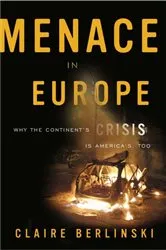 Book cover of Menace in Europe by Claire Berlinski