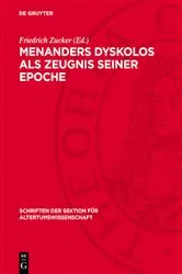 Book cover of Menanders Dyskolos als Zeugnis seiner Epoche by Friedrich Zucker
