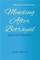 Book cover of Mending After Betrayal-Book and Workbook by Laura Burton