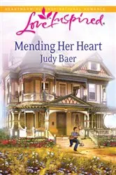 Book cover of Mending Her Heart by Judy Baer