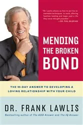 Book cover of Mending the Broken Bond by Frank Lawlis
