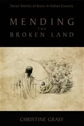 Book cover of Mending the Broken Land by Christine Graef