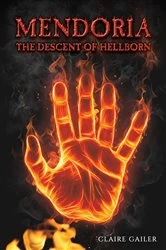 Book cover of Mendoria: The Descent of Hellborn by Claire Gailer