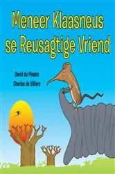 Book cover of Meneer Klaasneus se Reusagtige Vriend by David du Plessis
