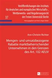 Book cover of Mengen- und umsatzbezogene Rabatte marktbeherrschender Unternehmen in den Grenzen des Art. 102 AEUV by F. J. Säcker