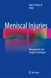 Book cover of Meniscal Injuries by Kelly, IV, John D.