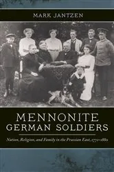 Book cover of Mennonite German Soldiers by Mark Jantzen