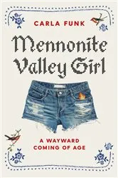 Book cover of Mennonite Valley Girl by Unknown