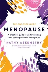 Book cover of Menopause: The One-Stop Guide by Kathy Abernethy