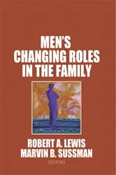 Book cover of Men's Changing Roles in the Family by Unknown