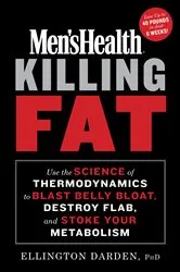 Book cover of Men's Health Killing Fat by Ellington Darden